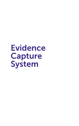 ECS®, Evidence Capture System